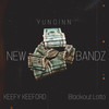 New Bandz (Explicit) - Yunginn&Blackout Lotto&Keefy Keeford