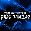 Tuim Automotivo Pras Favelas (Explicit) - DJ Charles Original&Mc Nego R&MC Brenno ZS