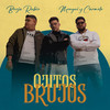 Ojitos Brujos - Borja Rubio&Mengui y Carmelo&Alexis el Especialista&Borja Barrera Bernal&Diego Antonio Juárez Sandoval