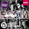 Boom (Norwegian Bonus Extended Mix by Robin og Brugge) - Italobrothers&Carlprit&Robin og Brugge