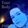 Your Body - Paolo Tossio