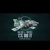 WE DID IT(feat. Racks) - Galgo Fresh G&Racks