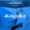 Legacy Days (Original Mix) - Lukas Wieteszka