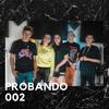Probando 002 (Explicit) - Cvlturamx&Madi Freedom&Crash Wan&Zeyn&Jossias&MVNE&Reges Petram Studios