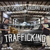 Trafficking (Explicit) - BangGang Poppy&Rico 2 Smoove