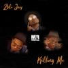 Killing Me - 2ble Jay