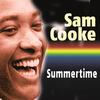 Summertime (Part 1) - Sam Cooke