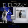 Endlessly (Single|Explicit) - Rachel B&Rome Lucio