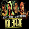 Não Explana(feat. Mc 7 Belo)(Brega Funk) (Explicit) - Gelado No Beat&Nunes Music&Mc Flavinha