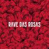 Rave das Rosas (Explicit) - ZK Beats&MC Nick&Dj Bruno MPC&MC Dricka