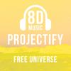 Free Universe(feat. Projectify) - 8d Music&Projectify