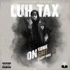 On Some Shit (Explicit) - Luh Tax&Larry Brock