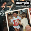 Perfect Replacement (Radio Edit) - Example