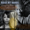 Raise My Hands - Khoree The Poet&LaToya London