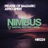 Afro Spirit (Original Mix) - Pirates Of Balearic