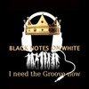 I need the groove now (Miskibo remix) - Black Notes On White