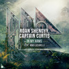In My Arms - Roan Shenoyy&Captain Curtis&Nino Lucarelli