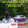 Waldorf Rock (Explicit) - Trey Morset
