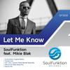 Let Me Know (SoulFunktion Original Remix) - SoulFunktion&Mikie Blak