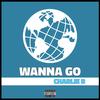 Wanna Go (Explicit) - Charlie B