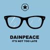 It's Not Too Late (Radio Edit) - Dainpeace