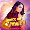 Dance on Haweli - Mahi Panchal&Tarun Panchal