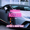 Acelero (Explicit) - Mxno Bxm&Depé33&Shark47