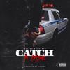 Catch A Case (Explicit) - AG