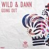 Going Out (Original Mix) - Wild & Dann