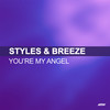 You’re My Angel (Kenny Hayes Remix) - Styles & Breeze