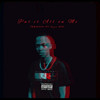 Put It All on Me (Explicit) - TEENXXX&Nyce RSA