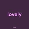 lovely(lofi version) - Yaevol&Billie Eilish o'connell&Finneas Baird o'connell&Khalid Robinson