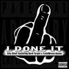 I Done It(feat. HardTarget & TrainWreck Kenny) (Explicit) - City Chief&HardTarget&Trainwreck Kenny