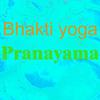 Bhakti Yoga - Pranayama