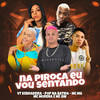 Na Piroca Eu Vou Sentando(feat. Mc Gw & Mc Morena) (Explicit) - VT Kebradeira&Pop na Batida&Mc MG