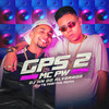 GPS 2 (DJ TB MARTINS Remix|Explicit) - MC PW&Dj Hn do Alvorada&DJ TB MARTINS&PIQUEZIN DOS CRIAS