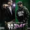 Say Yea Dat(feat. Mitchy Slick) (Explicit) - Bang Thozz&Mitchy Slick