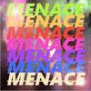 Menace (Explicit) - Max D&sanndaddy