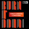 Burn It Down (Stanley Clementina & Zurich Remix) - LNY TNZ