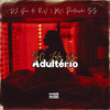 Só Fala em Adultério (Explicit) - DJ Gui do RV&Mc Pedrinho ss