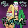 Párteme (Explicit) - Lary Over&Barbie Rican