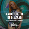 Vai de Quatro, De Quatrão (Explicit) - DJ Júlia Zambonin&DJ Thiago Mendes&DJ Guina