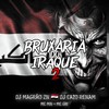 BRUXARIA DO IRAQUE 2 (Explicit) - DJ MAGRAO ZN&DJ Caio Renam Oficial