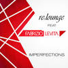 Imperfections (Radio Edit) - re:lounge&Fabrizio Levita