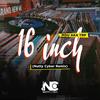 16 Inch (Nutty Cyber Remix) - MDU aka TRP&Nutty Cyber