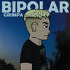 BIPOLAR - Griimpa