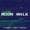 Moon Walk (Explicit) - PLAYMONI&Mawuli Younggod