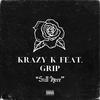 Still Here(feat. Grip) (Explicit) - Krazy K&Grip