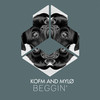 Beggin' (Original Mix) - KOFM&MYLØ