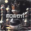 MOMENT (Explicit) - A18&thimoy stone&Beat Demons